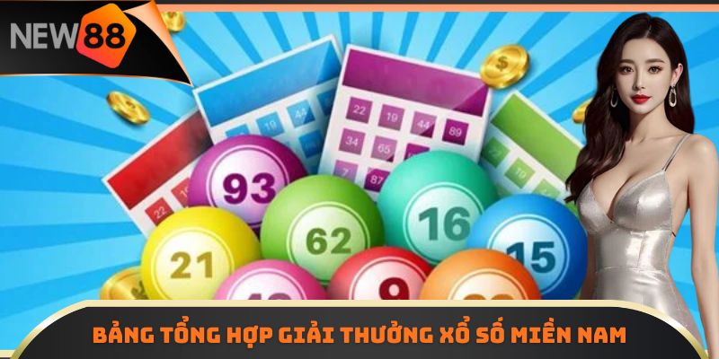 Bảng tổng hợp giải thưởng xổ số miền Nam